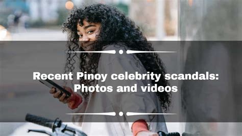 15 recent Pinoy celebrity scandals: Photos and videos (Updated .